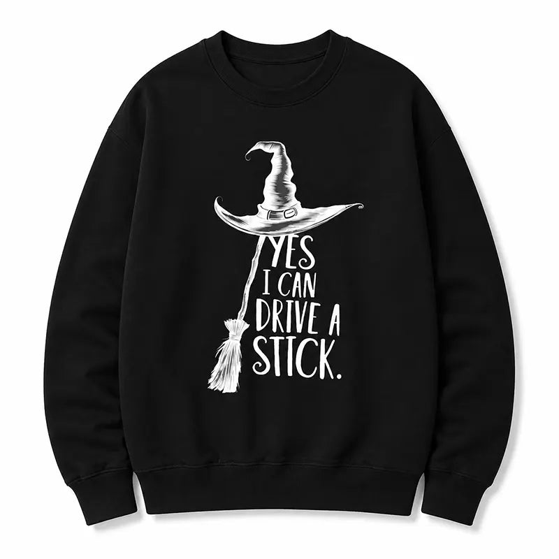 Yes I Can Drive A Stick T-Shirt / Sweatshirt / Hoodie