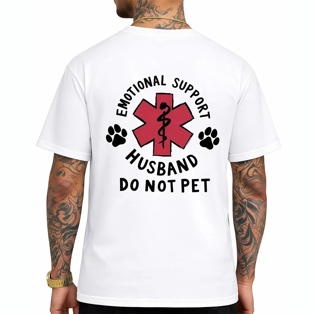 Emotional Support Husband Do Not Pet T-Shirt / Sweatshirt / Hoodie