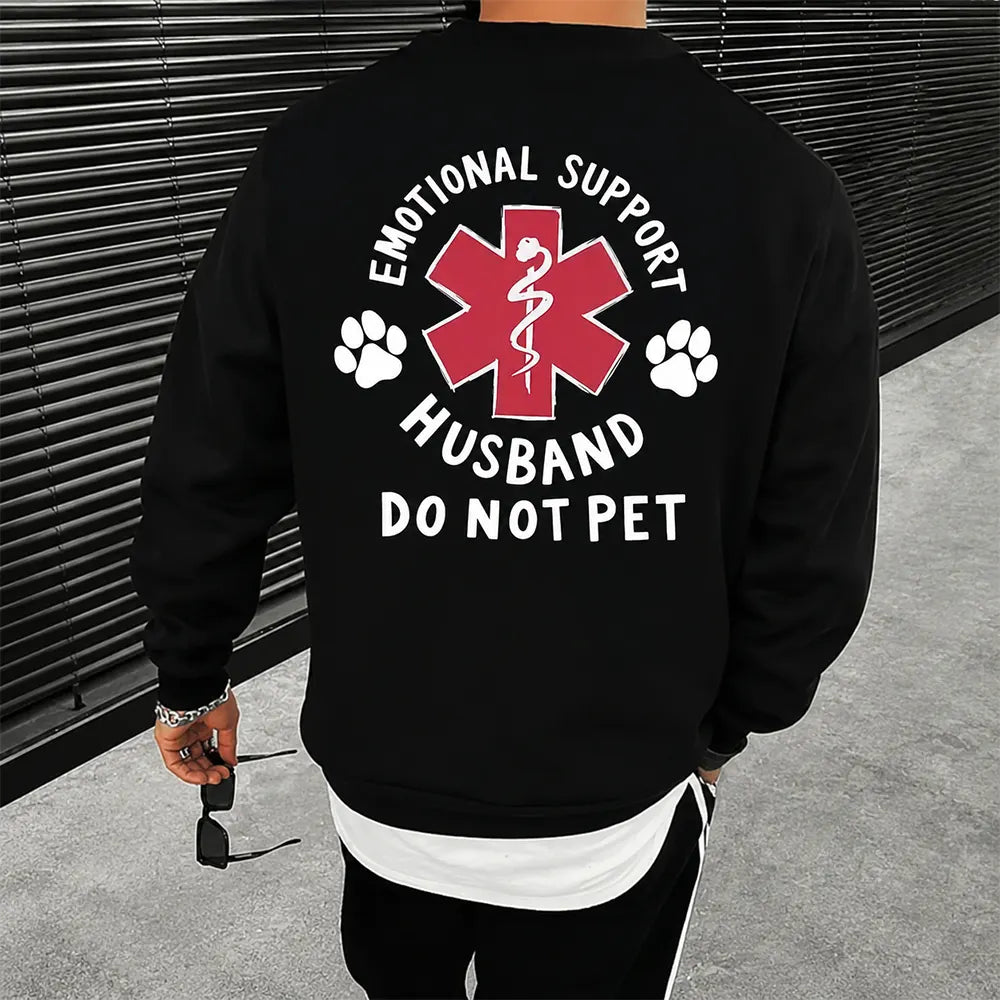 Emotional Support Husband Do Not Pet T-Shirt / Sweatshirt / Hoodie