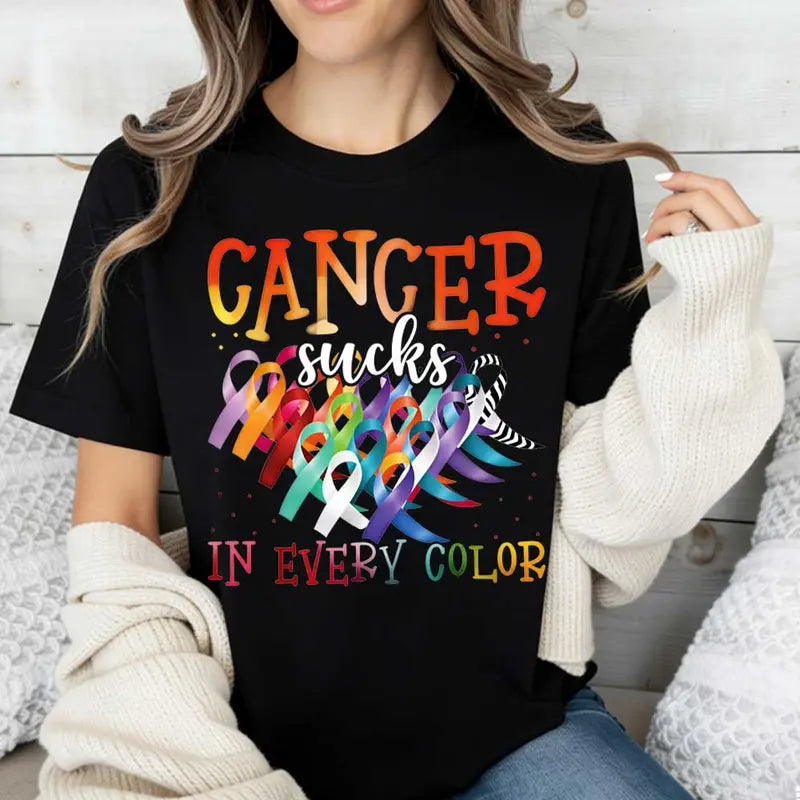 Cancer Sucks In Every Color T-Shirt / Sweatshirt / Hoodie