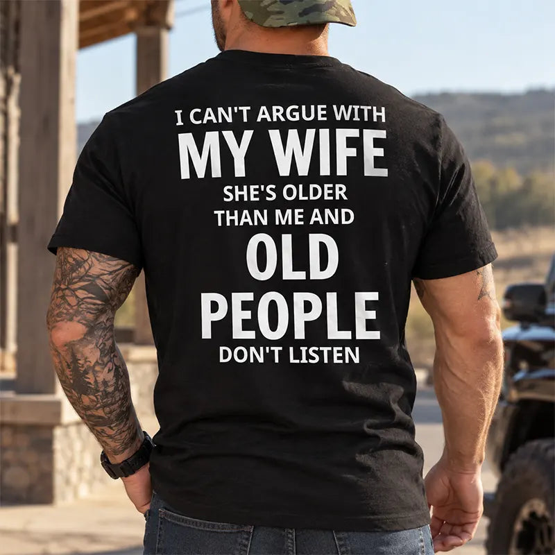 I Can't Argue With My Wife T-Shirt / Sweatshirt / Hoodie
