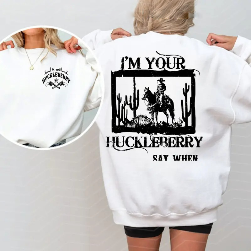I’m Your Huckleberry Vintage Western Country T-Shirt/Sweatshirt/Hoodie