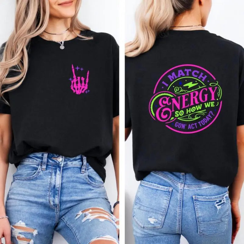 I Match Energy T-Shirt / Sweatshirt / Hoodie