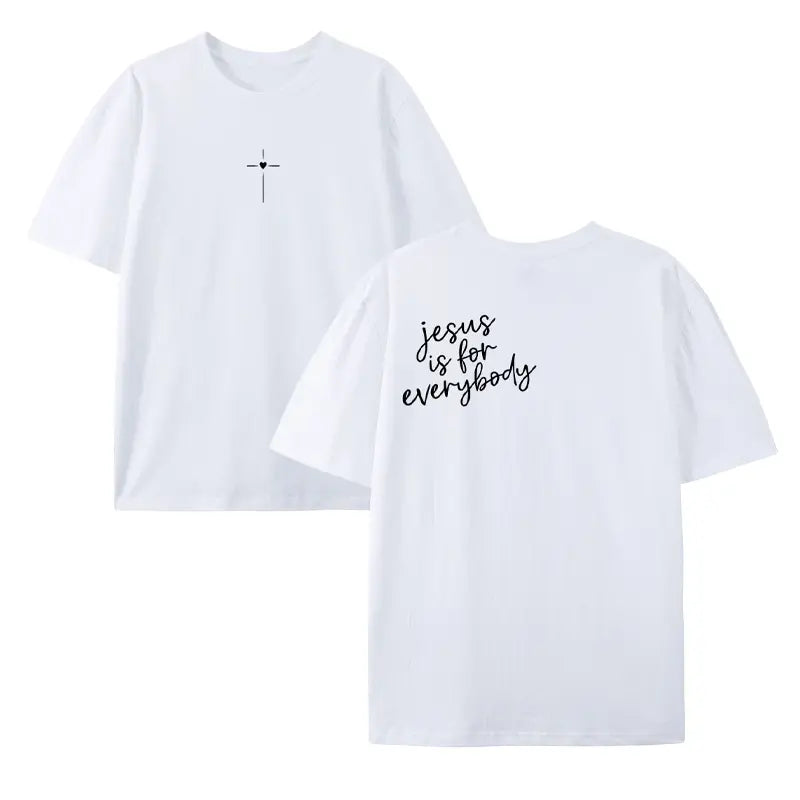 Jesus Is For Everybody T-Shirt / Sweatshirt / Hoodie