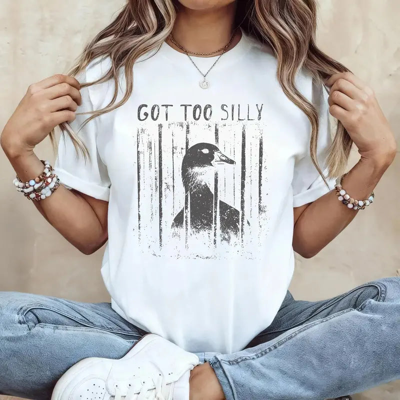 Got Too Silly T-Shirt / Sweatshirt / Hoodie