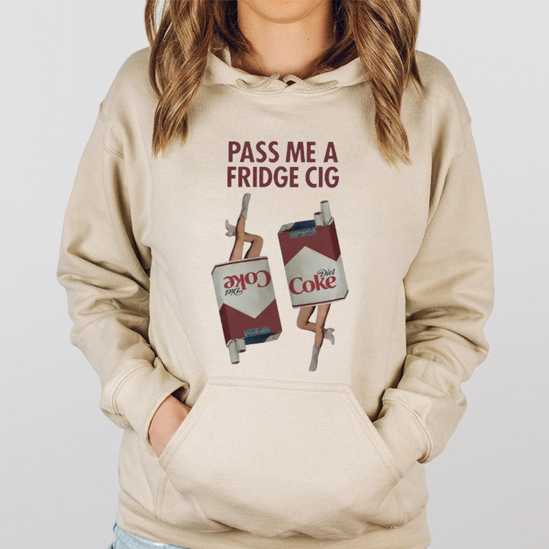 PASS ME A FRIDGE CIG Retro Funny Graphic T-Shirt/Sweatshirt/Hoodie
