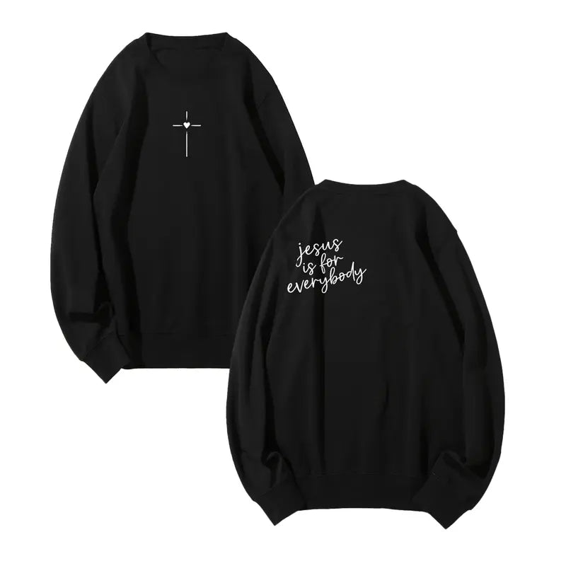 Jesus Is For Everybody T-Shirt / Sweatshirt / Hoodie