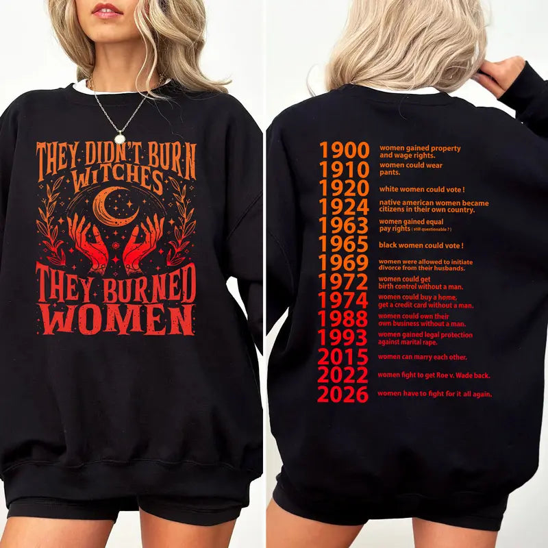 They Burned Women Not Witches T-Shirt / Sweatshirt / Hoodie