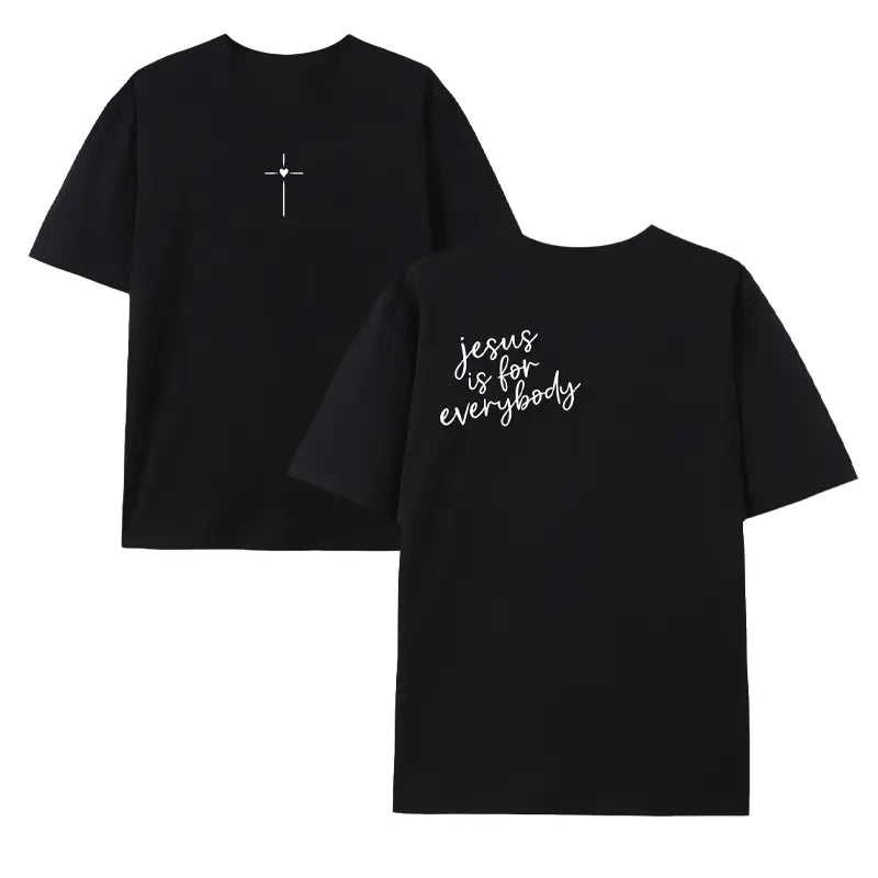 Jesus Is For Everybody T-Shirt / Sweatshirt / Hoodie