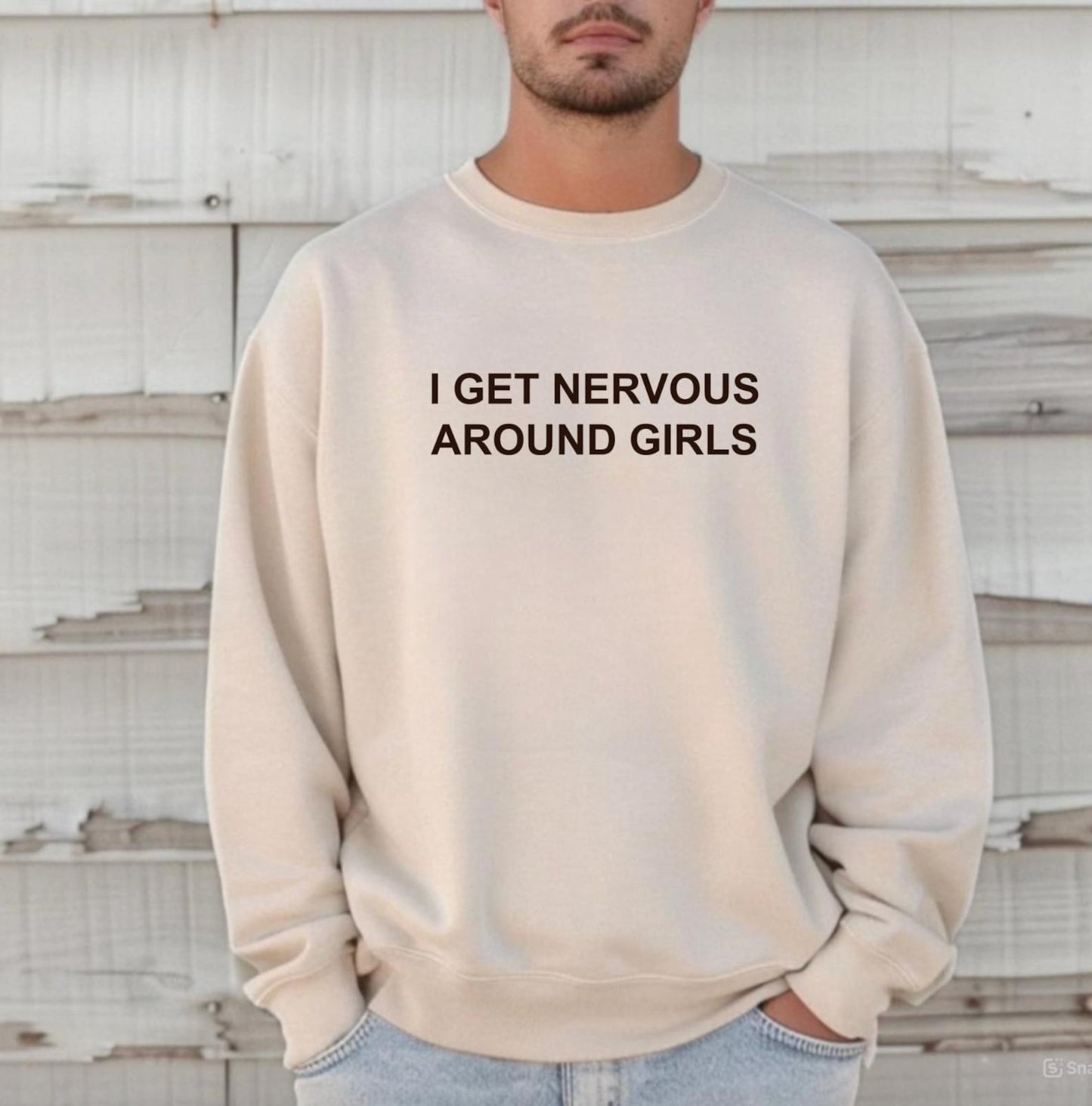 I Get Nervous Around Girls Funny Unisex Graphic T-Shirt / Sweatshirt / Hoodie