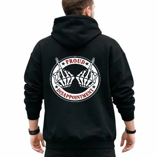 Proud To Be A Disappointment T-Shirt / Sweatshirt / Hoodie