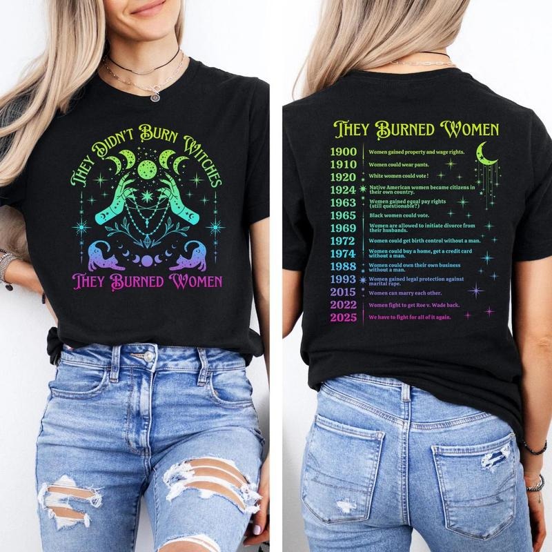 They Didn't Burn Witches They Burned Women T-Shirt / Sweatshirt / Hoodie