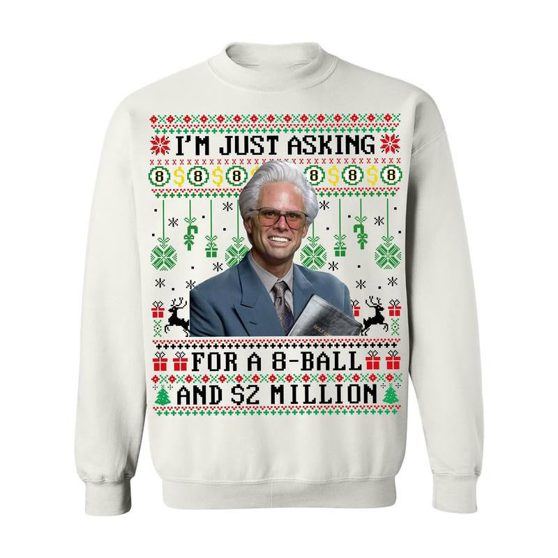 I Am Just Asking For A 8 Ball And 2 Million Shirt Christmas Baby Billy T-Shirt / Sweatshirt / Hoodie