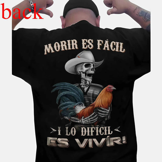 Moris Es Facil Mexican Style Big Rooster Gamefowl T-Shirt / Sweatshirt / Hoodie