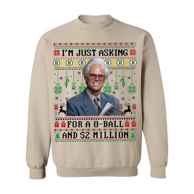 I Am Just Asking For A 8 Ball And 2 Million Shirt Christmas Baby Billy T-Shirt / Sweatshirt / Hoodie
