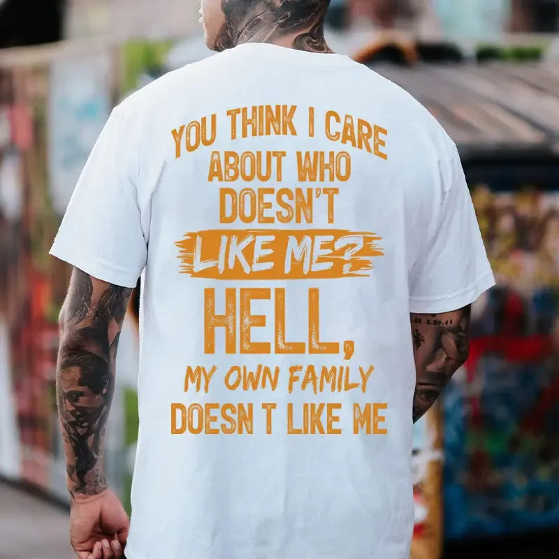 My Own Family Doesn’t Like Me T-Shirt / Sweatshirt / Hoodie