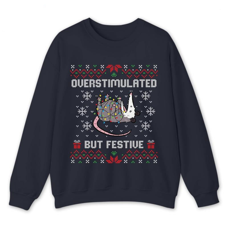 Overstimulated But Festive Funny Opossum Christmas T-Shirt / Sweatshirt / Hoodie