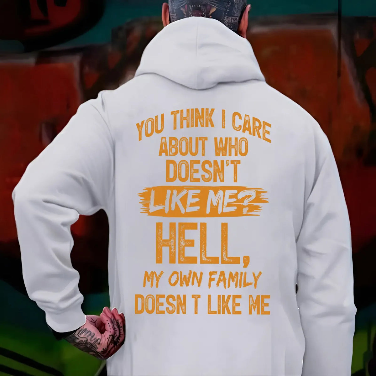You Think I Care About Who Doesn’t Like Me Hell My Own Family Doesn’t Like Me T-Shirt / Sweatshirt / Hoodie