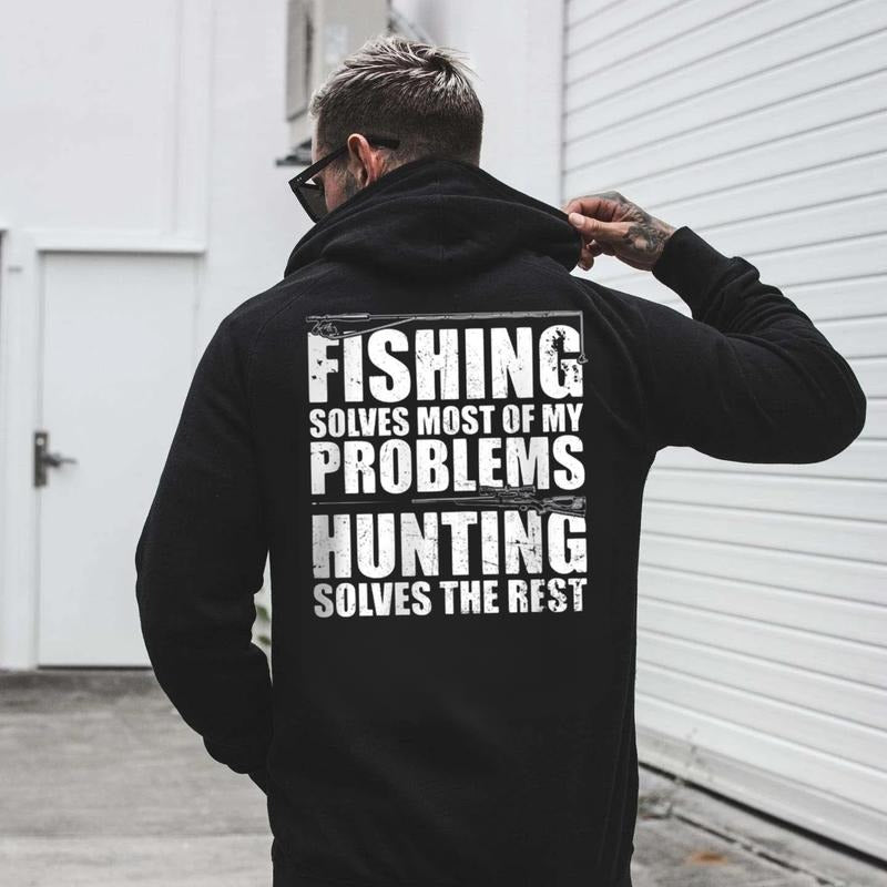 Fishing Solves Most Of My Problems Hunting Solves The Rest T-Shirt / Sweatshirt / Hoodie