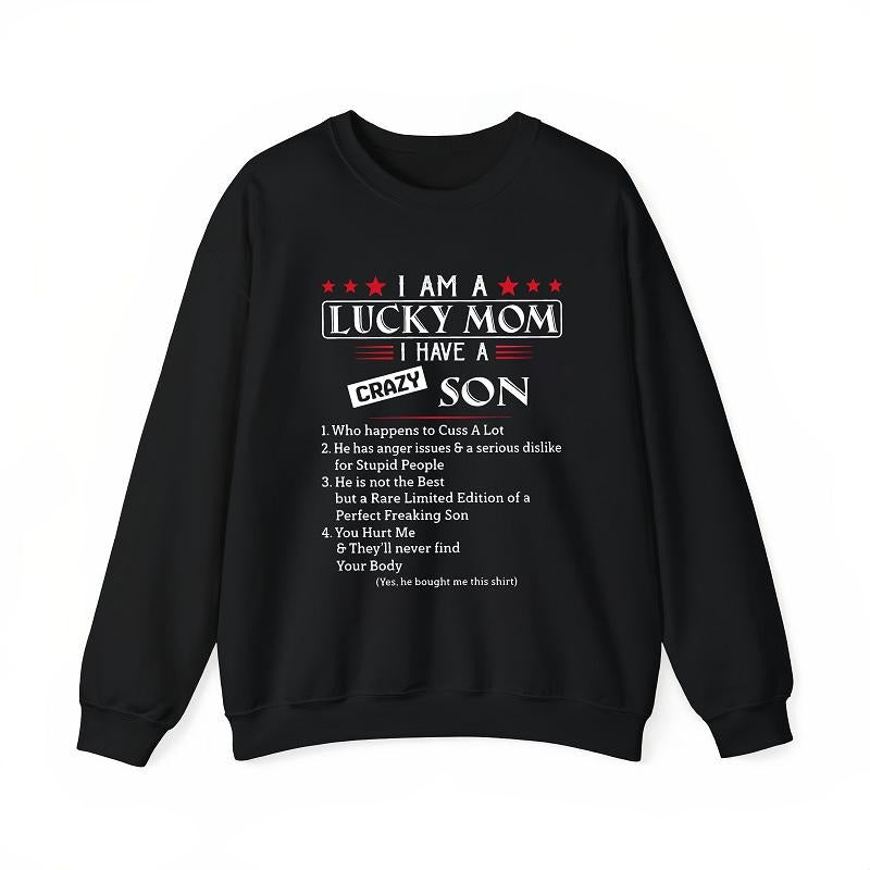 I Am A Lucky Mom I Have A Crazy Son T-Shirt/Sweatshirt/Hoodie