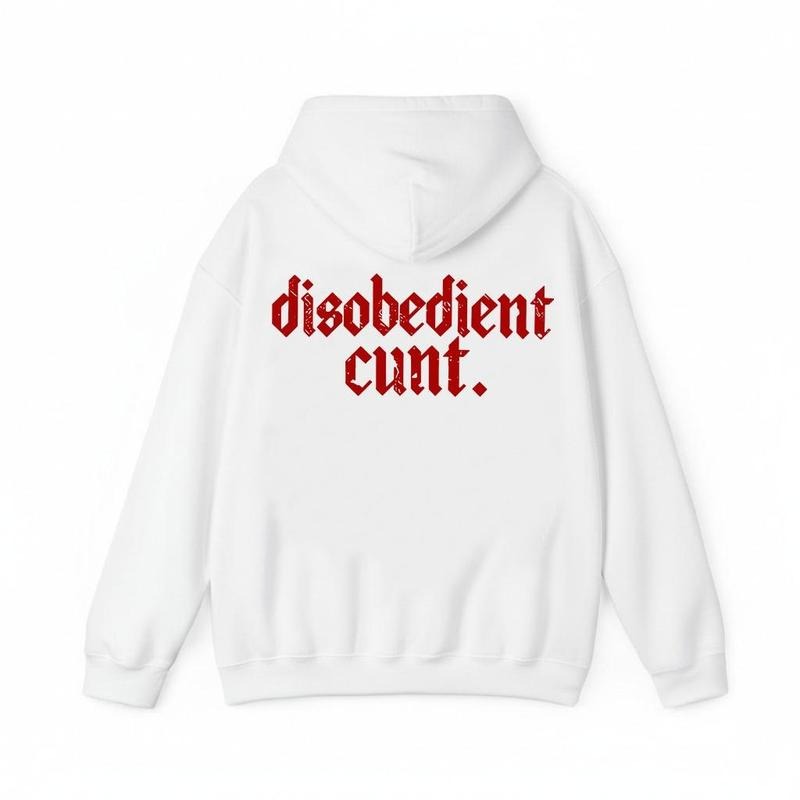Rebel Vibe Disobedient Cunt Edgy Unisex T-Shirt / Sweatshirt / Hoodie