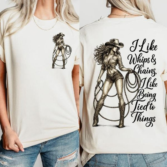 I Like Whips and Chains Concert Country Western T-Shirt/Sweatshirt/Hoodie
