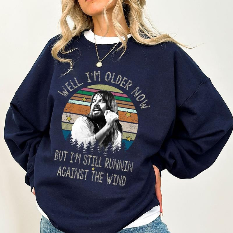 Seger Well I'm Older Now I'm Still Running Vintage Quotes T-Shirt/Sweatshirt/Hoodie