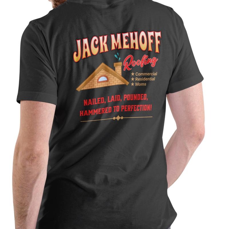 Jacks Roofing Nailed Laid Pounded Hammered T-Shirt / Sweatshirt / Hoodie