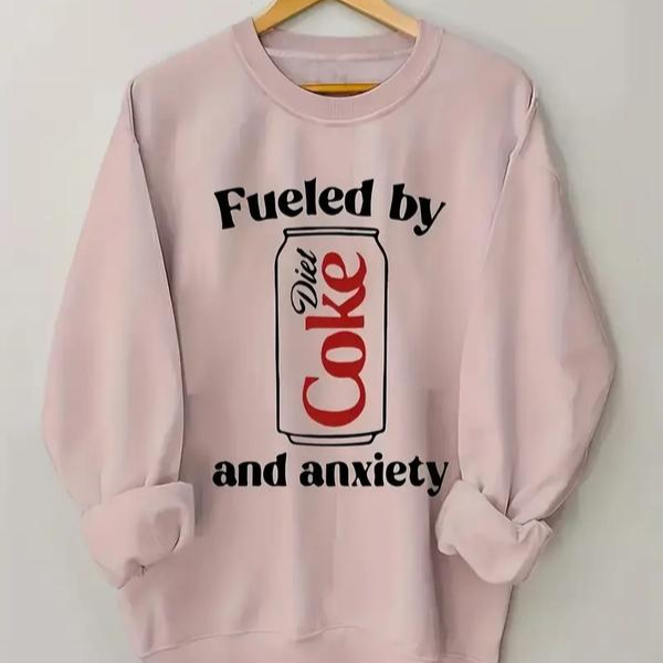 Fueled By Diet Coke And Anxiety Funny Graphic T-Shirt/Sweatshirt/Hoodie