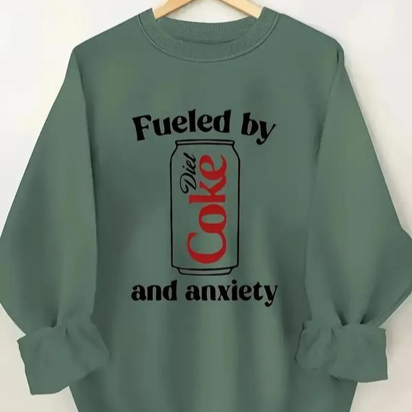Fueled By Diet Coke And Anxiety Funny Graphic T-Shirt/Sweatshirt/Hoodie