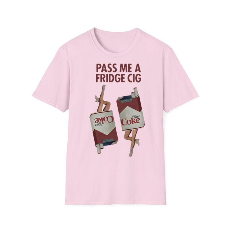 PASS ME A FRIDGE CIG Retro Funny Graphic T-Shirt/Sweatshirt/Hoodie