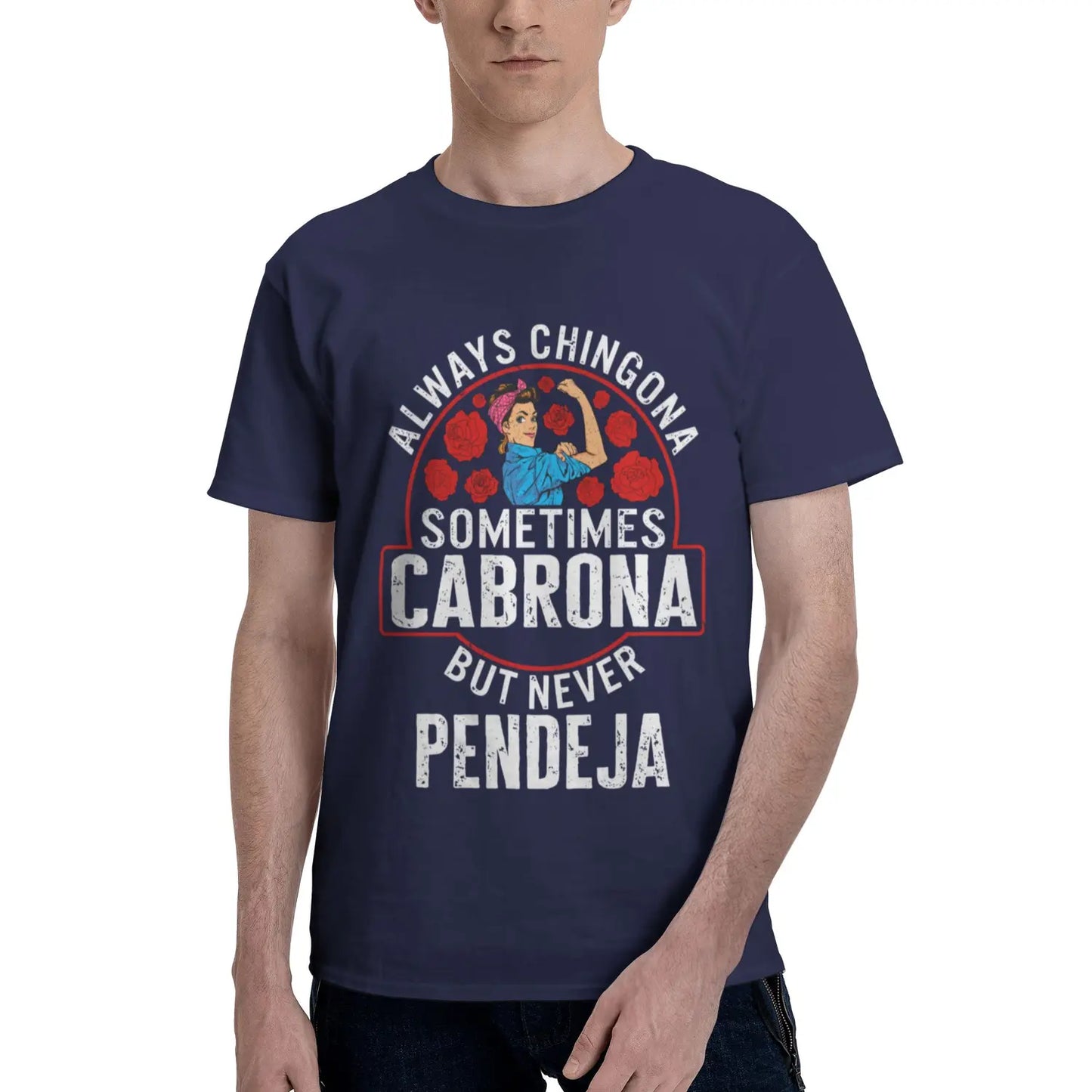 Empowering Latina Always Chingona Sometimes Cabrona But Never Pendeja Unisex T-Shirt / Sweatshirt / Hoodie